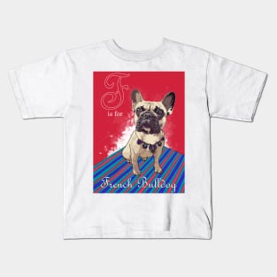 F is for French Bulldog Kids T-Shirt